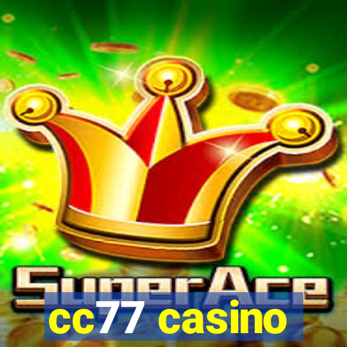 cc77 casino